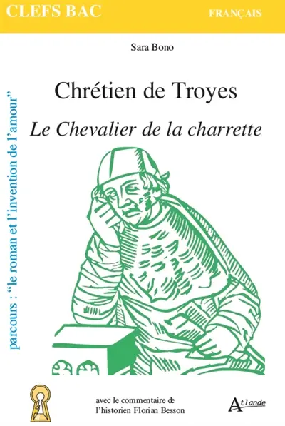 Chrétien de Troyes, Le chevalier de la charrette : parcours le roman et l'invention de l'amour