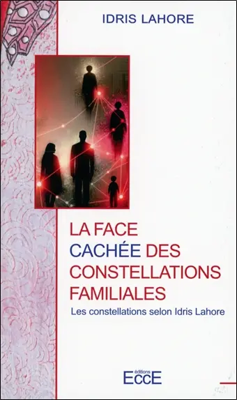 Les constellations selon Idris Lahore. La face cachée des constellations familiales