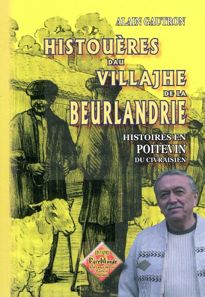 Histouères dau villajhe de la Beurlandrie : histoires en poitevin du civraisien