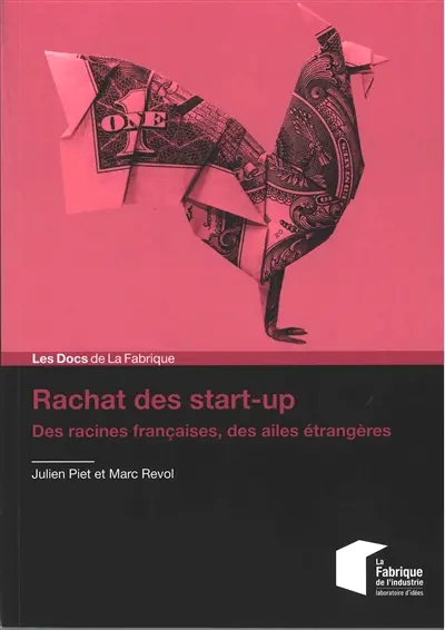 Rachat des start-up : des racines françaises, des ailes étrangères