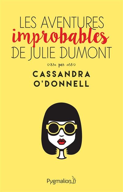 Les aventures improbables de Julie Dumont.