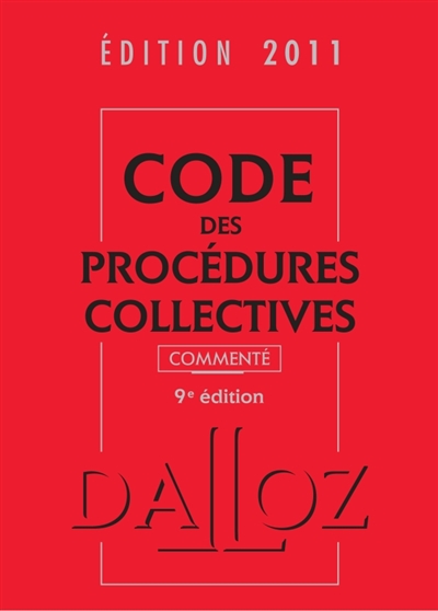 Code des procédures collectives 2011, commenté