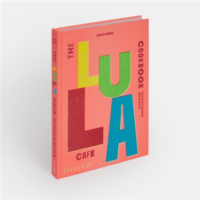 The Lula cafe cookbook :...