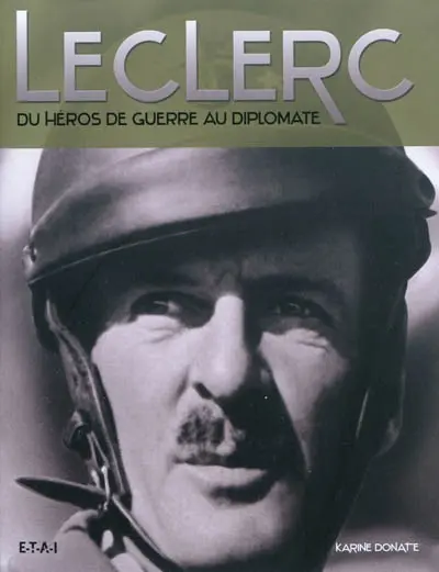 Leclerc : du héros de guerre au diplomate