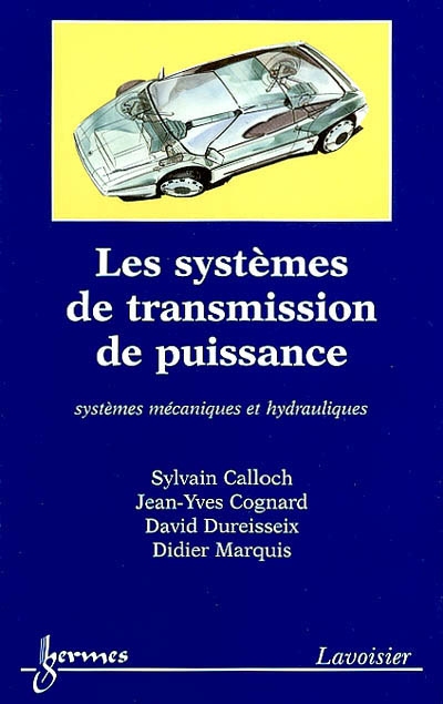 Les systèmes de transmission de puissance : systèmes mécaniques et hydrauliques