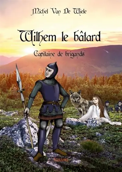 Wilhem le bâtard : Capitaine de brigand