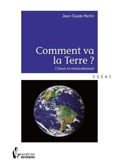 Comment va la Terre ? :...