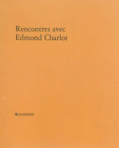 Rencontres avec Edmond Charlot