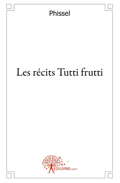 Les récits tutti frutti