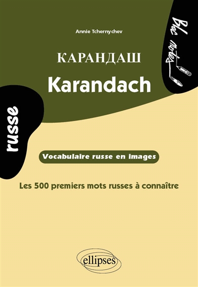 Karandach : les 500 premiers mots russes : vocabulaire russe en images
