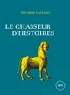 Le chasseur d'histoires
