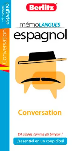 Espagnol : l'essentiel de la conversation courante