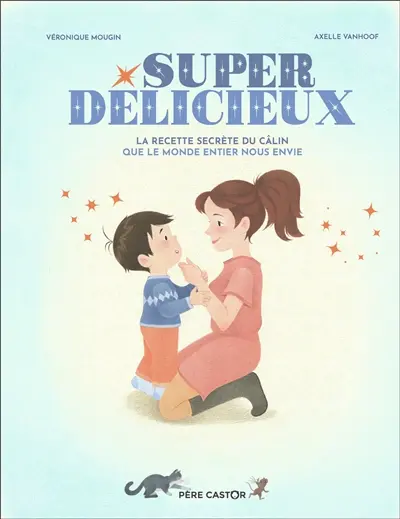 Super délicieux : la recette secrète du câlin que le monde entier nous envie