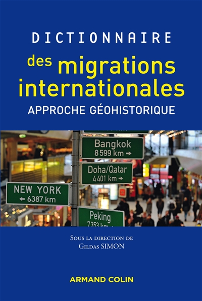 Dictionnaire des migrations internationales : approche géohistorique
