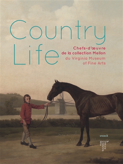 Country life : chefs-d'oeuvre de la collection Mellon du Virginia Museum of fine arts