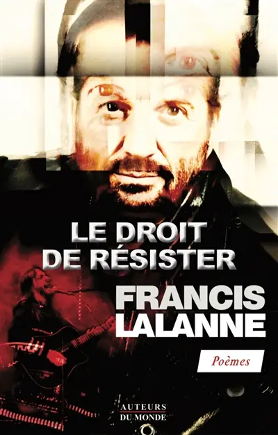 Le droit de résister : poèmes