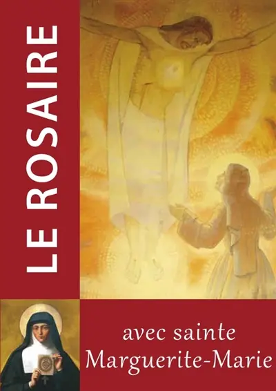 Le rosaire avec sainte Marguerite-Marie