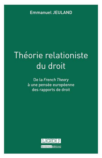 théorie relationiste du droit : de la french theory à une pensée européenne des rapports de droit