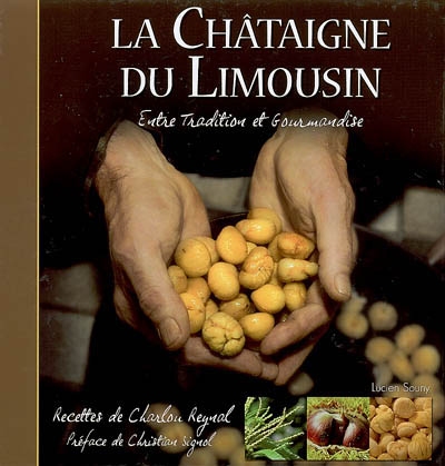 La châtaigne du Limousin : entre tradition et gourmandise