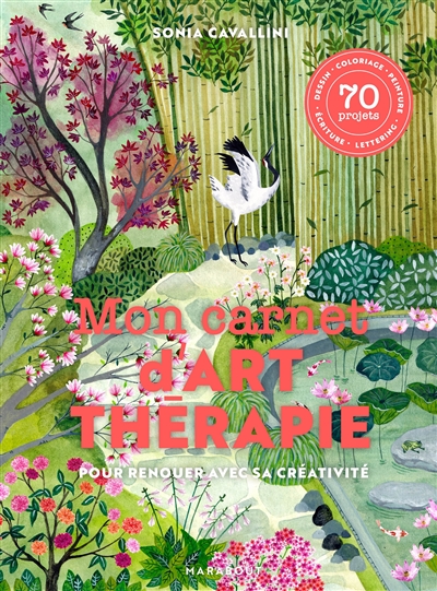 Mon carnet d'art-thérapie : 70 projets pour s'évader et renouer avec sa créativité