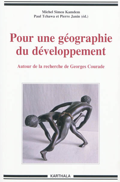 Pour une géographie du développement : autour de la recherche de Georges Courade