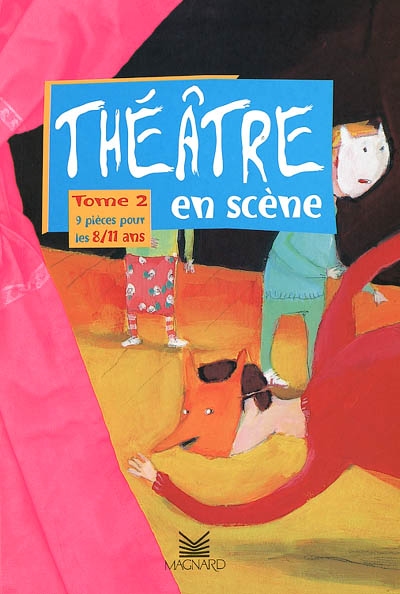 Théâtre en scène. Vol. 2. 9 pièces pour les 8-11 ans