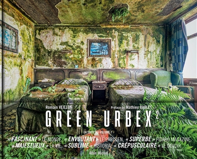 Green urbex : le monde sans nous. Vol. 2