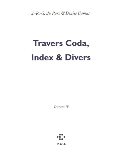 Les églogues. Vol. 6. Travers. Vol. 4. Travers coda, index & divers