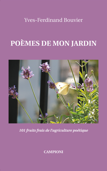 Poèmes de mon jardin : 101 fruits frais de l'agriculture poétique
