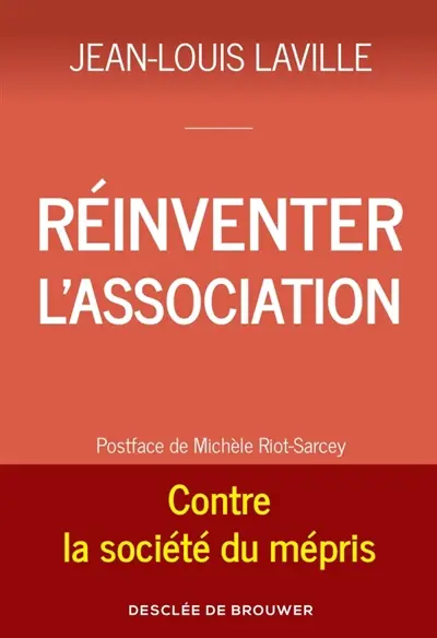 Réinventer l'association : contre la société du mépris