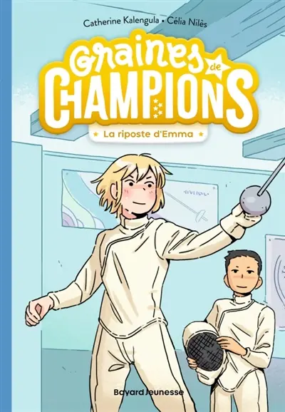 Graines de champions. Vol. 6. La riposte d'Emma