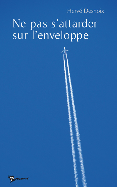 Ne pas s'attarder sur l'enveloppe