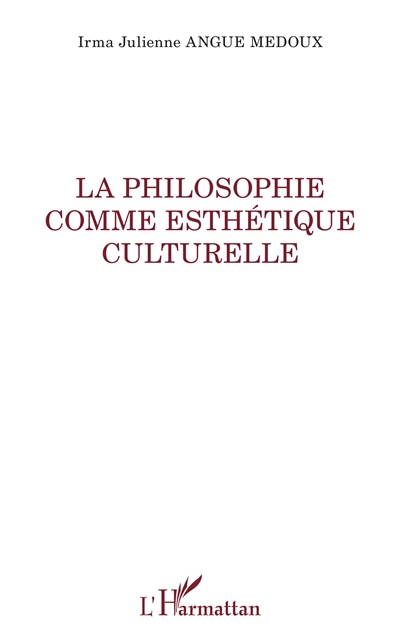 La philosophie comme esthétique culturelle