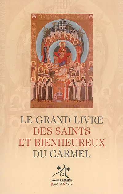 Le grand livre des saints et bienheureux du Carmel