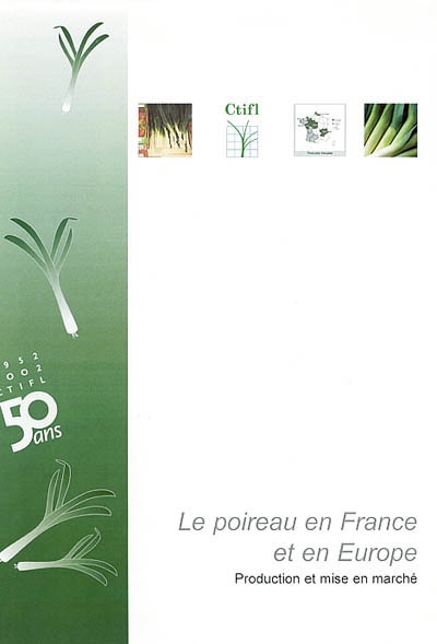 Le poireau en France et en Europe : production et mise en marché