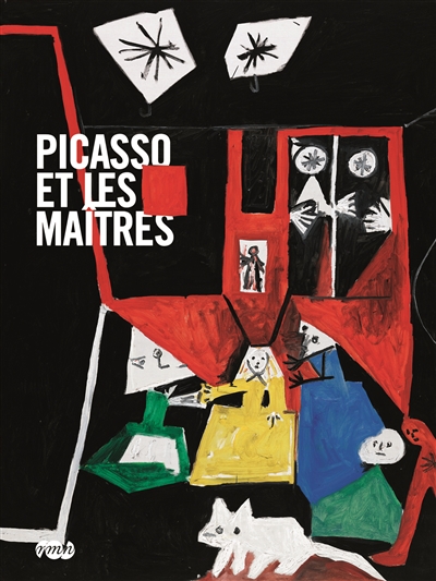 Picasso et les maîtres : exposition, Paris, Galeries nationales du Grand Palais, 8 octobre 2008-2 février 2009