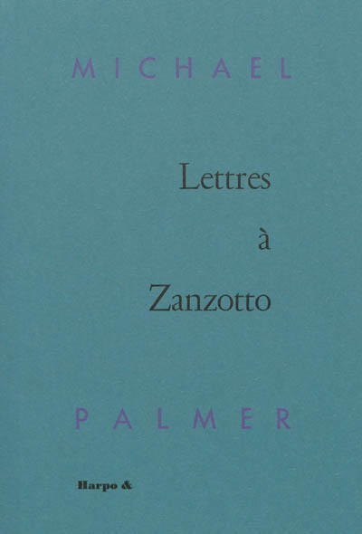 Lettres à Zanzotto