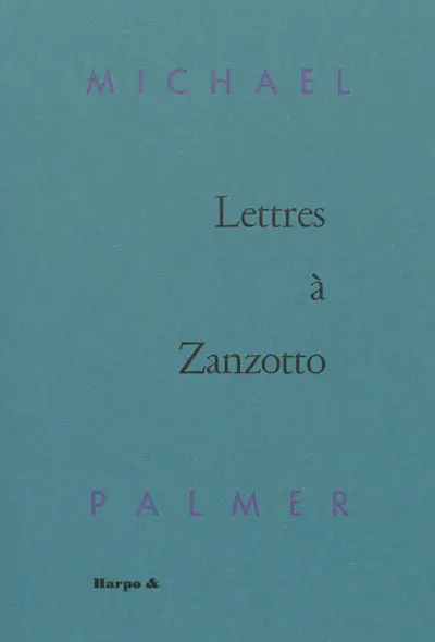 Lettres à Zanzotto