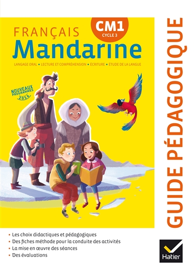 Mandarine, français CM1 cycle 3 : guide pédagogique : nouveaux programmes 2016