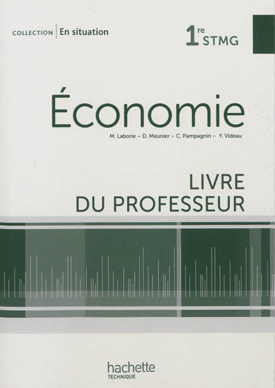 Economie, 1re STMG : livre du professeur