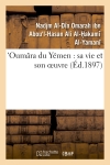 Oumâra du Yémen : sa vie et...