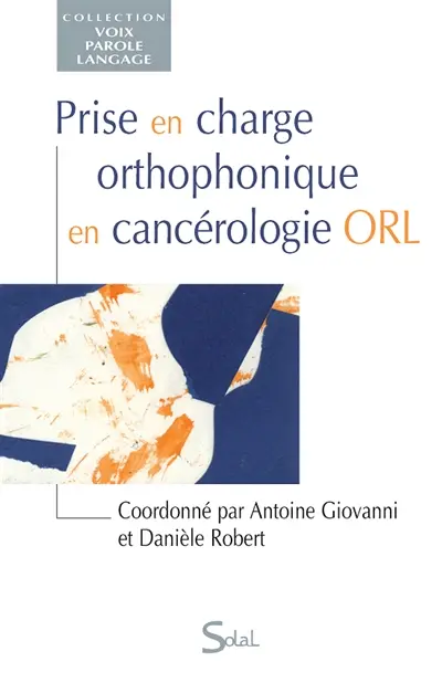 Prise en charge orthophonique en cancérologie ORL