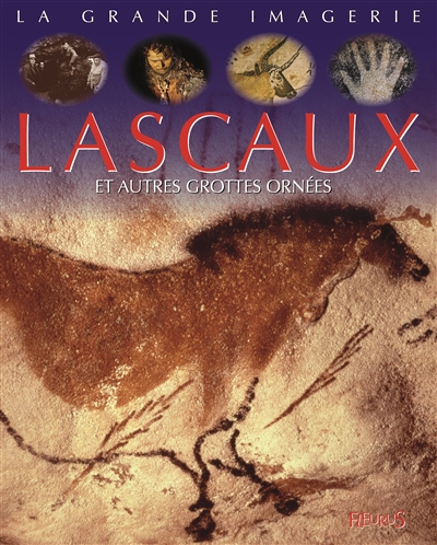 La grande imagerie: Lascaux