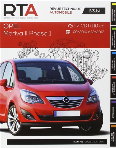 Revue technique automobile, n° B795. Opel Meriva II phase 1 : 1.7 CDTi 110 ch : 09-2010 à 12-2013