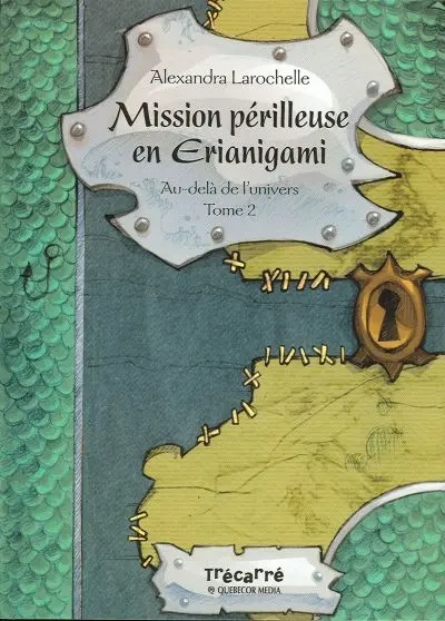 Mission périlleuse en Erianigami
