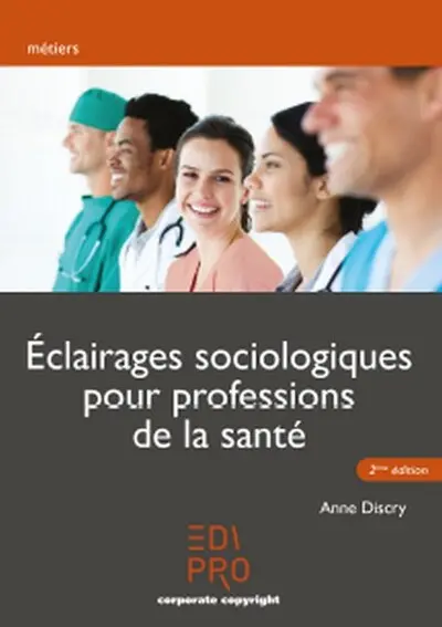 Eclairages sociologiques pour professions de la santé