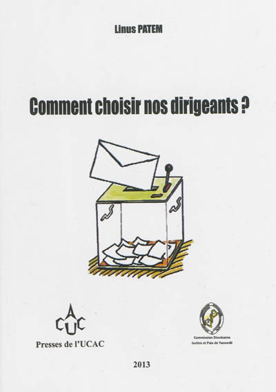 Comment choisir nos dirigeants ?