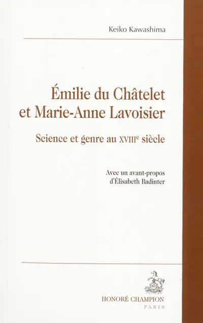 Emilie Du Châtelet et Marie-Anne Lavoisier : science et genre au XVIIIe siècle