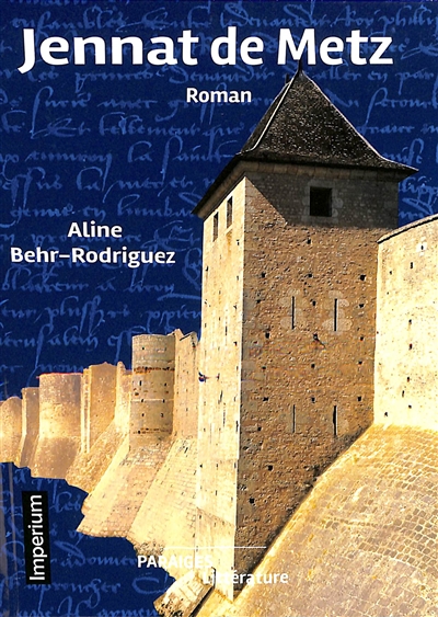 Jennat de Metz : roman historique