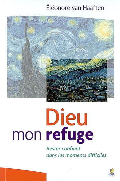 Dieu mon refuge : rester...